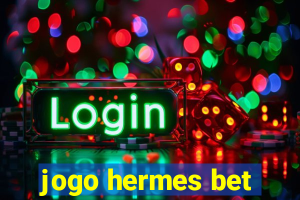 jogo hermes bet